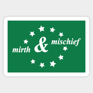 mirth and mischief Sticker